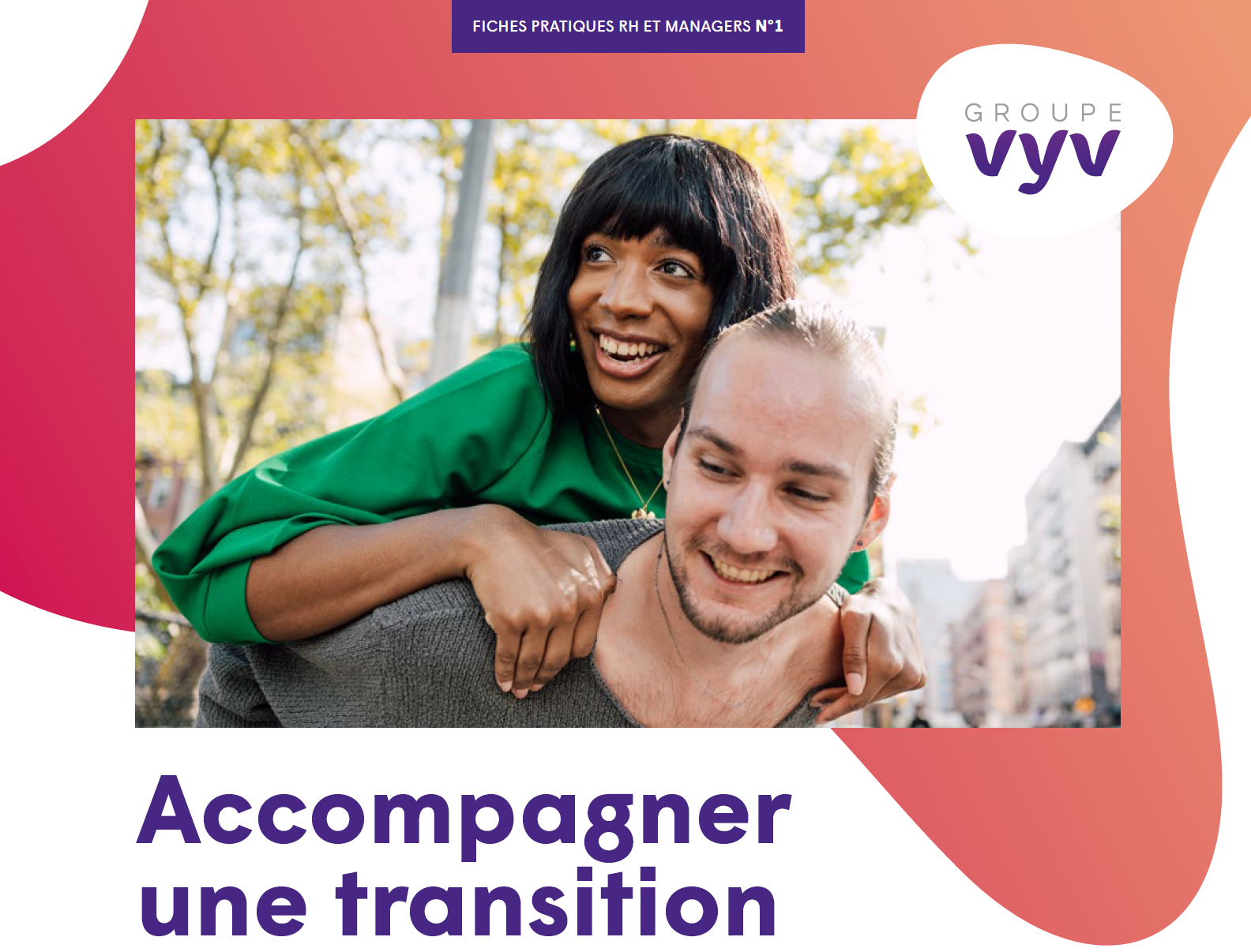 Couverture de la fiche pratique "Accompagner une transition" du groupe Vyv