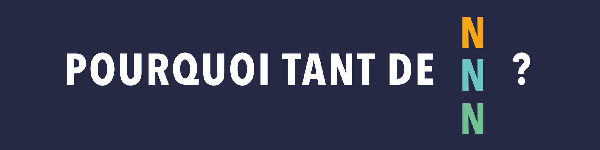 Bannière pourquoi tant de haine (N)