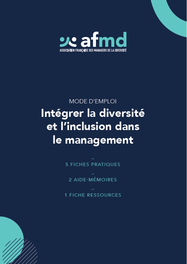 Mode d'emploi : intégrer la diversité et l'inclusion dans le management Mode d'emploi : intégrer la diversité et l'inclusion dans le management