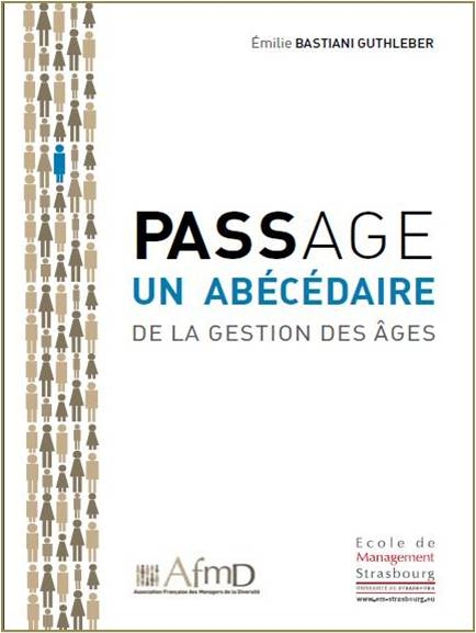Passage, un abécédaire de la gestion des âges Passage, un abécédaire de la gestion des âges