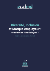 Diversité, Inclusion et Marque employeur : comment les faire dialoguer ?