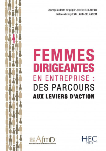 Femmes dirigeantes en entreprise : des parcours aux leviers d’action Femmes dirigeantes en entreprise : des parcours aux leviers d’action