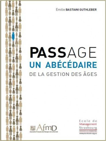 Passage, un abécédaire de la gestion des âges Passage, un abécédaire de la gestion des âges