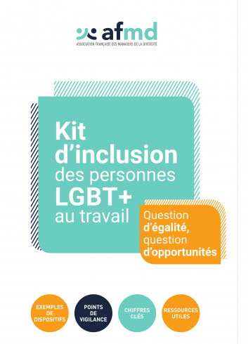 Kit d'inclusion des personnes LGBT+ au travail : Question d'égalité, question d'opportunités Kit d'inclusion des personnes LGBT+ au travail : Question d'égalité, question d'opportunités