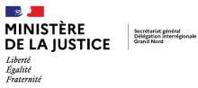 DÉLÉGATION INTER RÉGIONALE DU SECRÉTARIAT GÉNÉRAL DU MINISTÈRE DE LA JUSTICE GRAND NORD